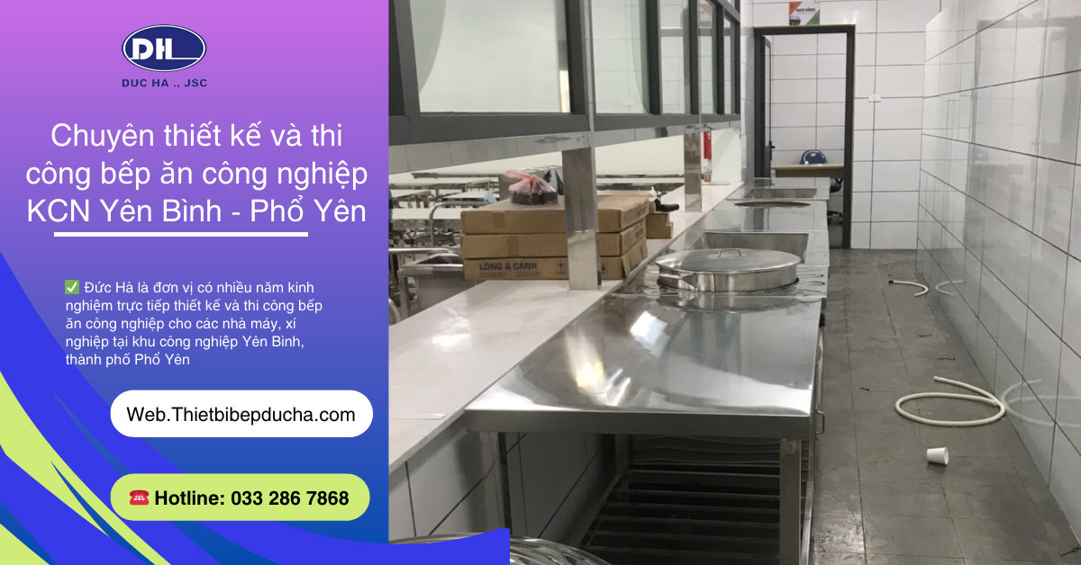 Thiết kế và thi công bếp ăn công nghiệp KCN Yên Bình - Phổ Yên